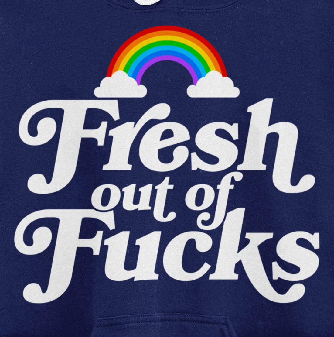 Swear Word Inappropriate Funny Adult Gift Fresh Out Of Fucks Pullover Hoodie