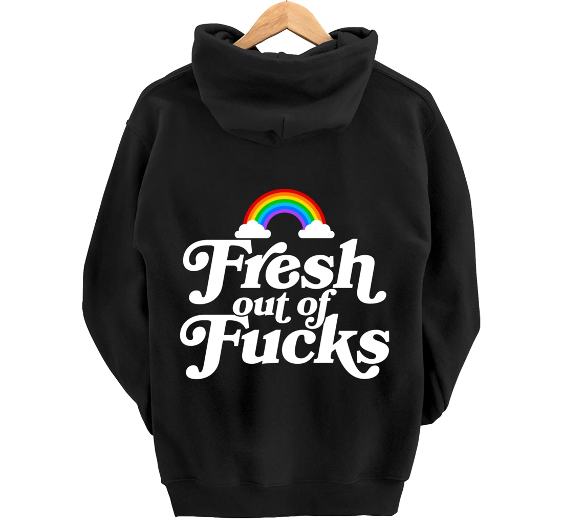 Swear Word Inappropriate Funny Adult Gift Fresh Out Of Fucks Pullover Hoodie