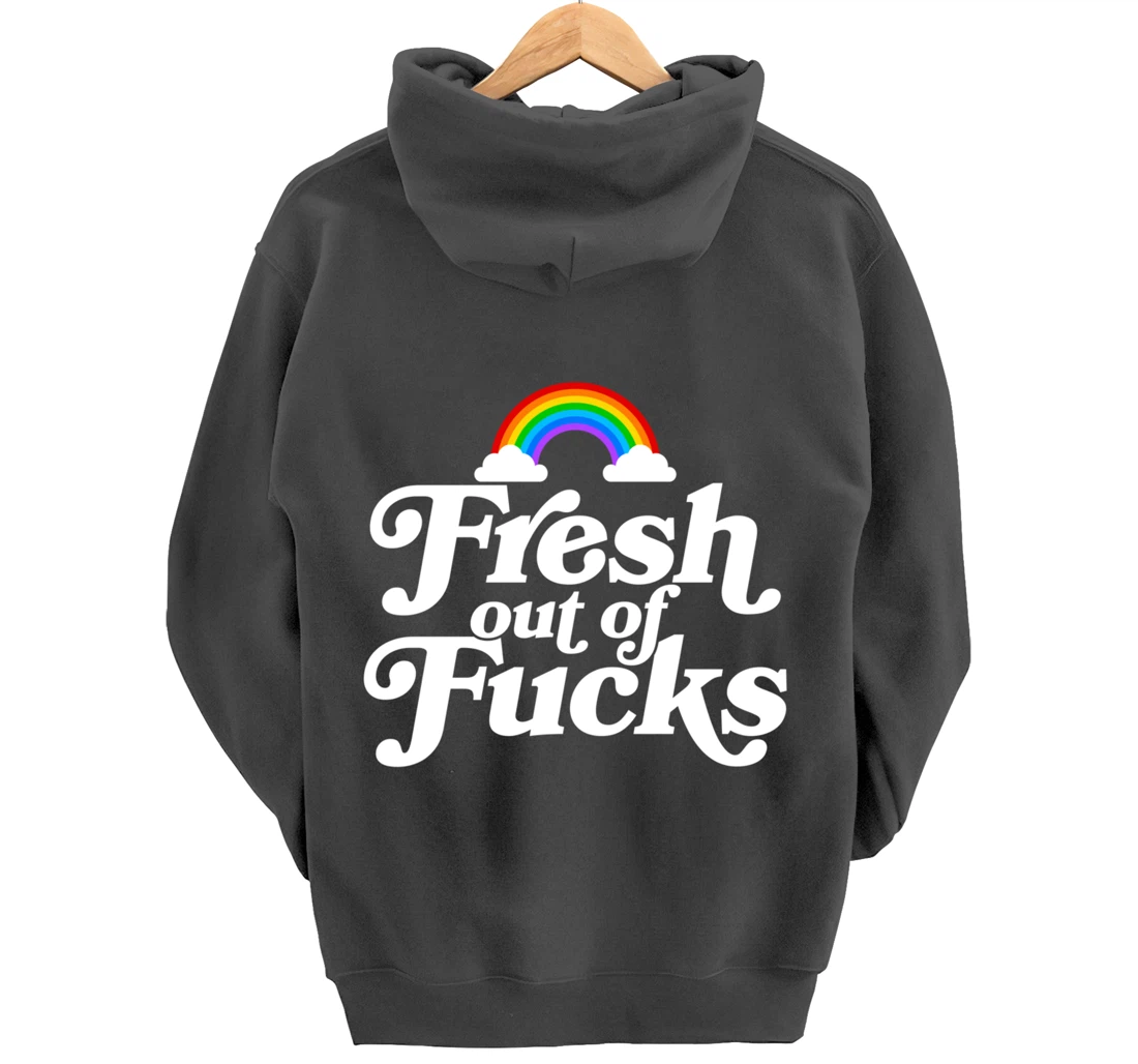 Swear Word Inappropriate Funny Adult Gift Fresh Out Of Fucks Pullover Hoodie