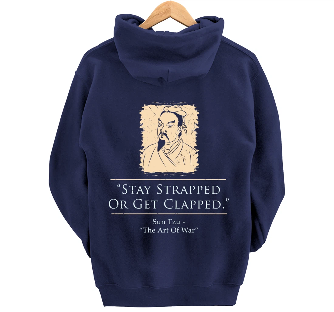 Retro Stay Strapped Or Get Clapped Funny Sun Tzu Quote Pullover Hoodie
