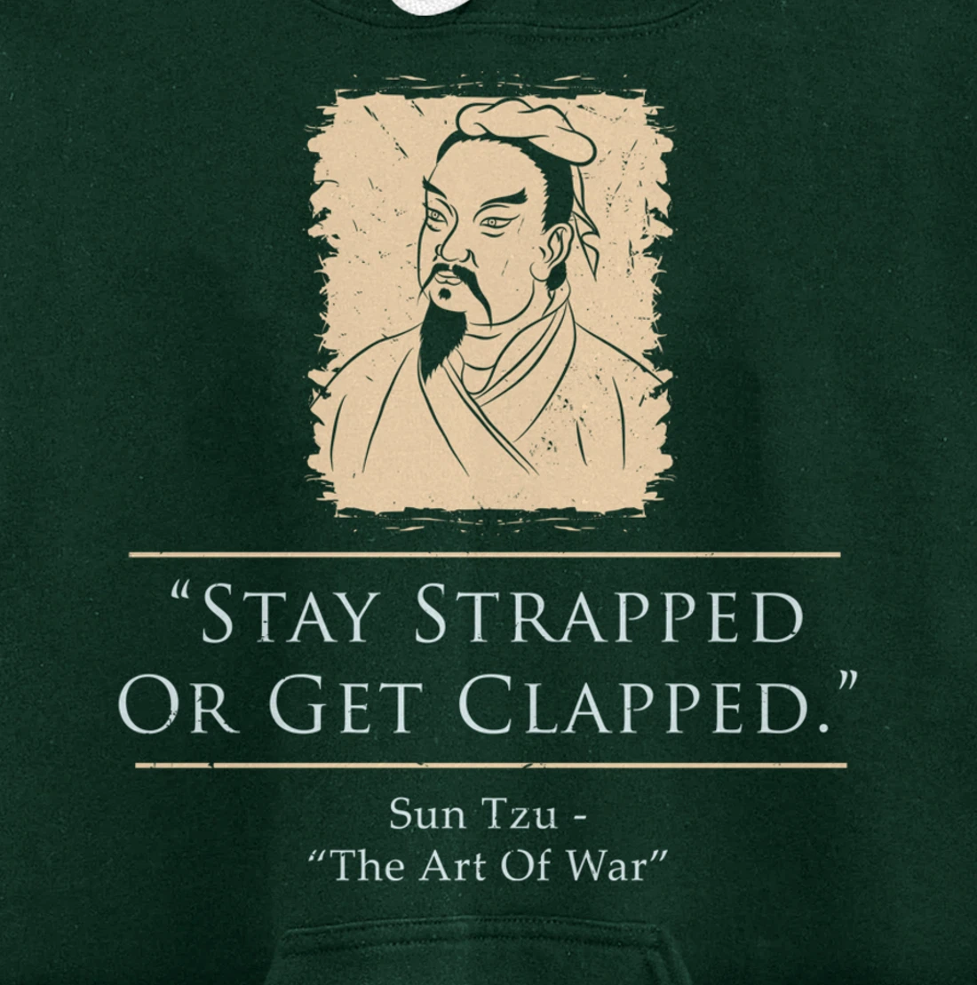 Retro Stay Strapped Or Get Clapped Funny Sun Tzu Quote Pullover Hoodie