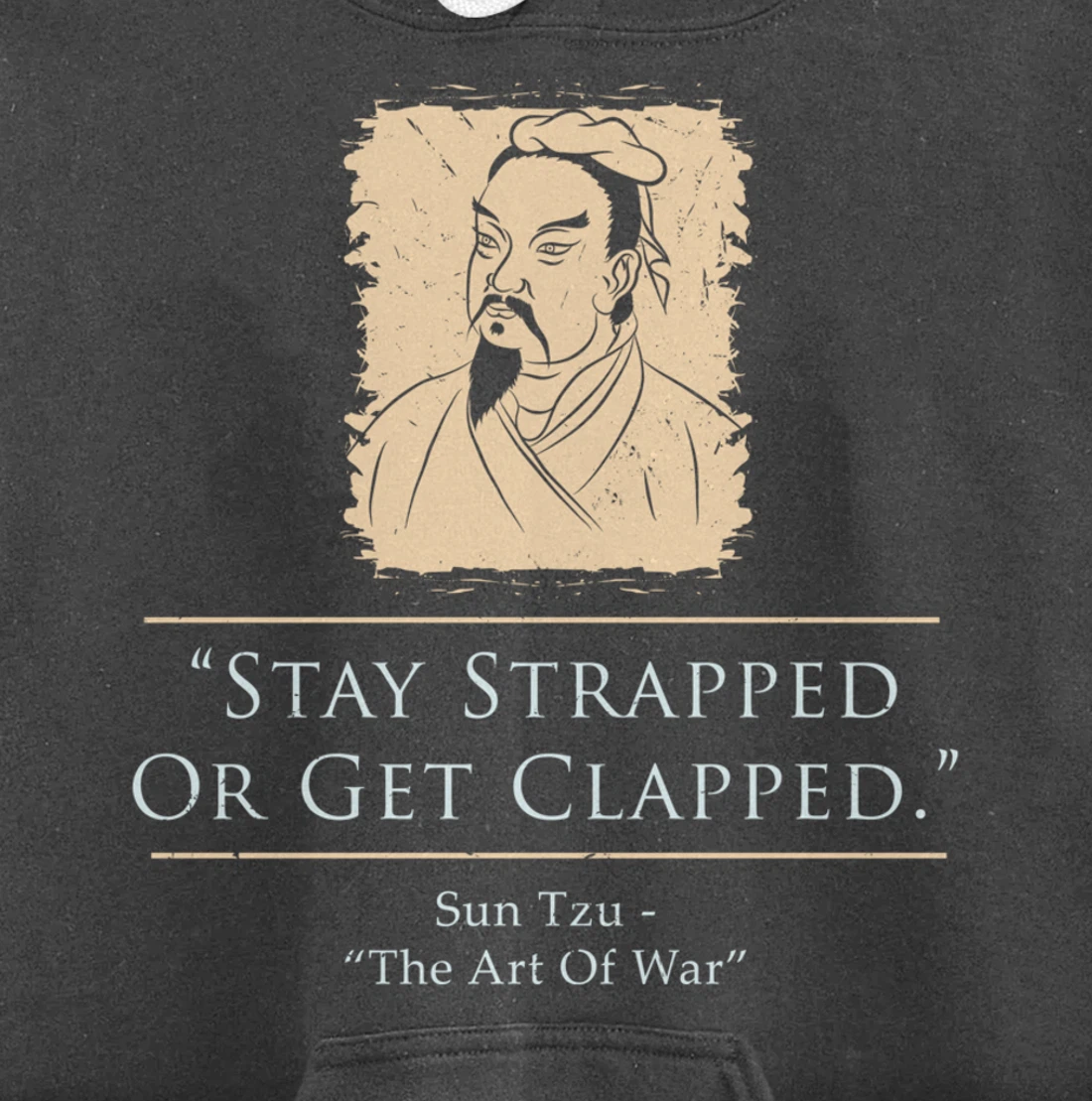 Retro Stay Strapped Or Get Clapped Funny Sun Tzu Quote Pullover Hoodie
