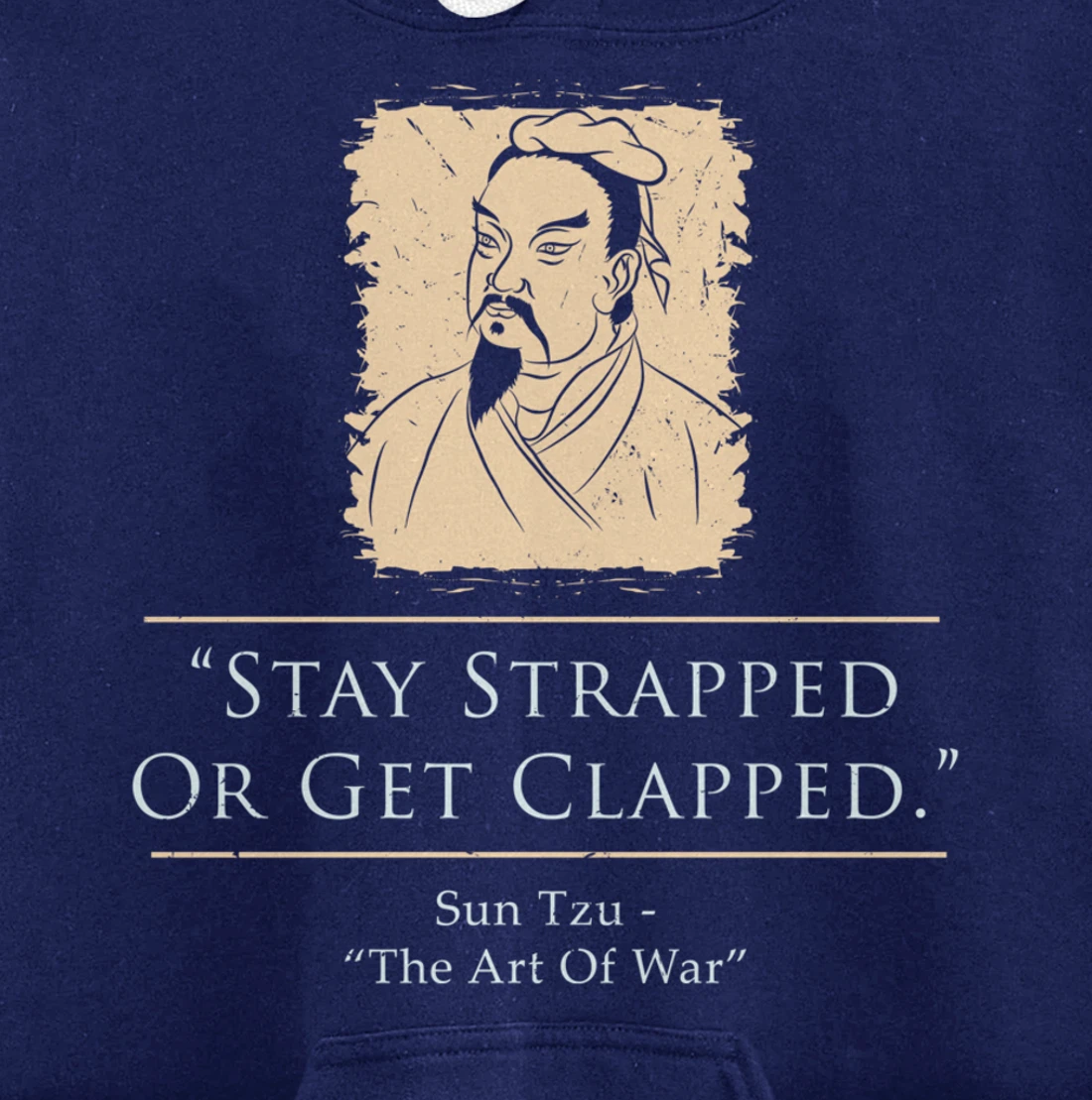 Retro Stay Strapped Or Get Clapped Funny Sun Tzu Quote Pullover Hoodie
