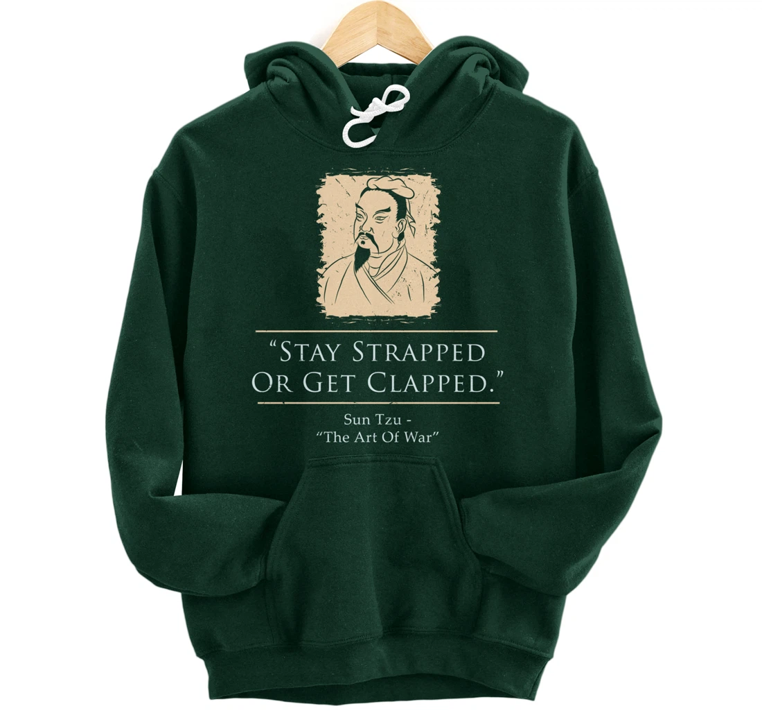 Retro Stay Strapped Or Get Clapped Funny Sun Tzu Quote Pullover Hoodie