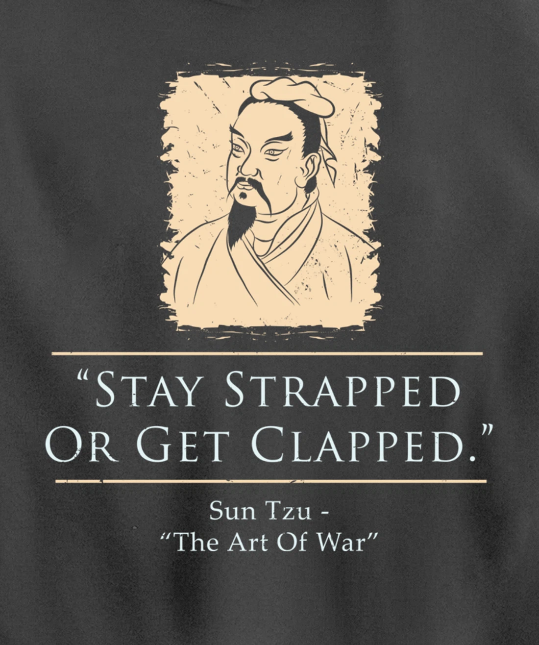 Retro Stay Strapped Or Get Clapped Funny Sun Tzu Quote Pullover Hoodie