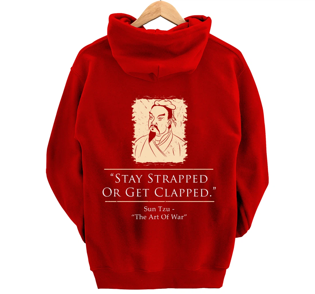 Retro Stay Strapped Or Get Clapped Funny Sun Tzu Quote Pullover Hoodie