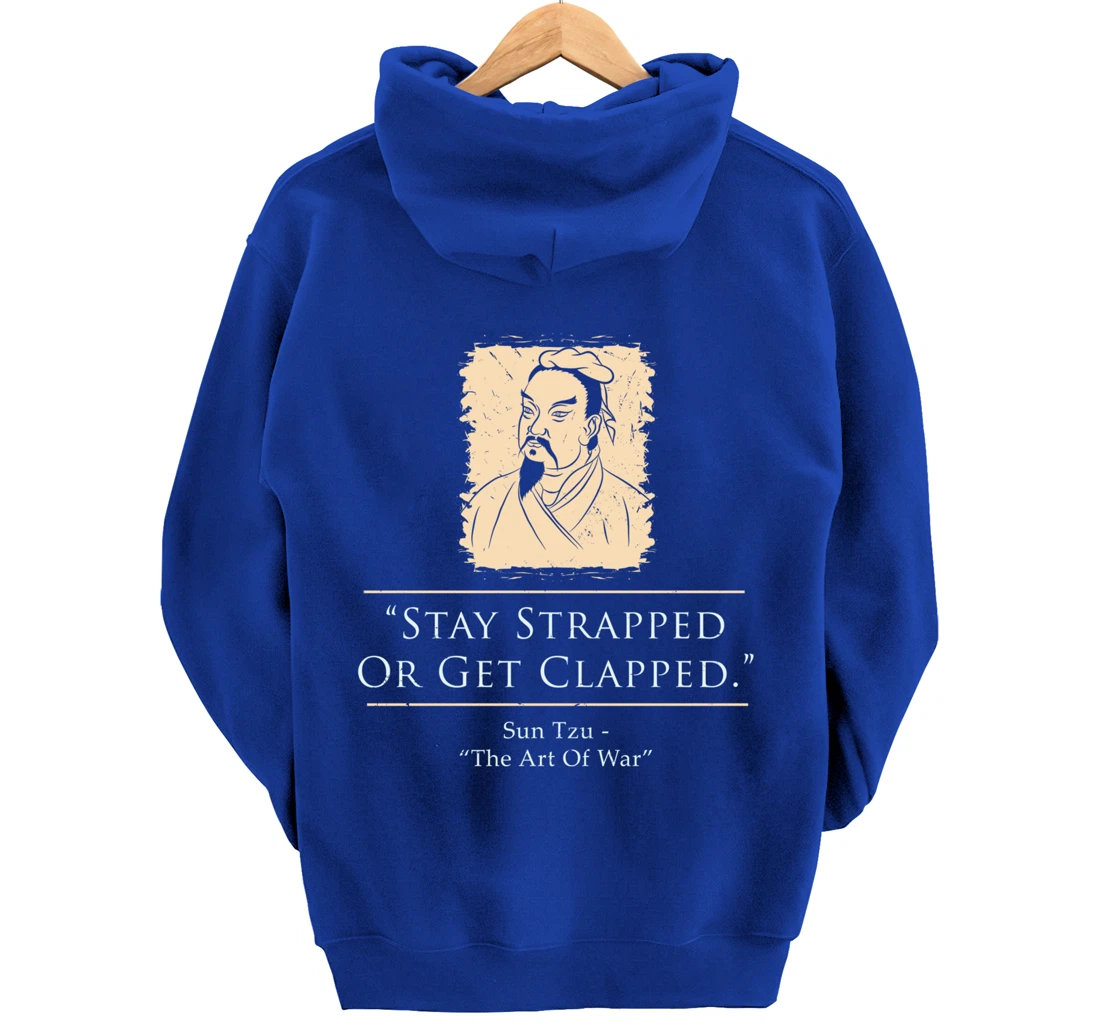 Retro Stay Strapped Or Get Clapped Funny Sun Tzu Quote Pullover Hoodie