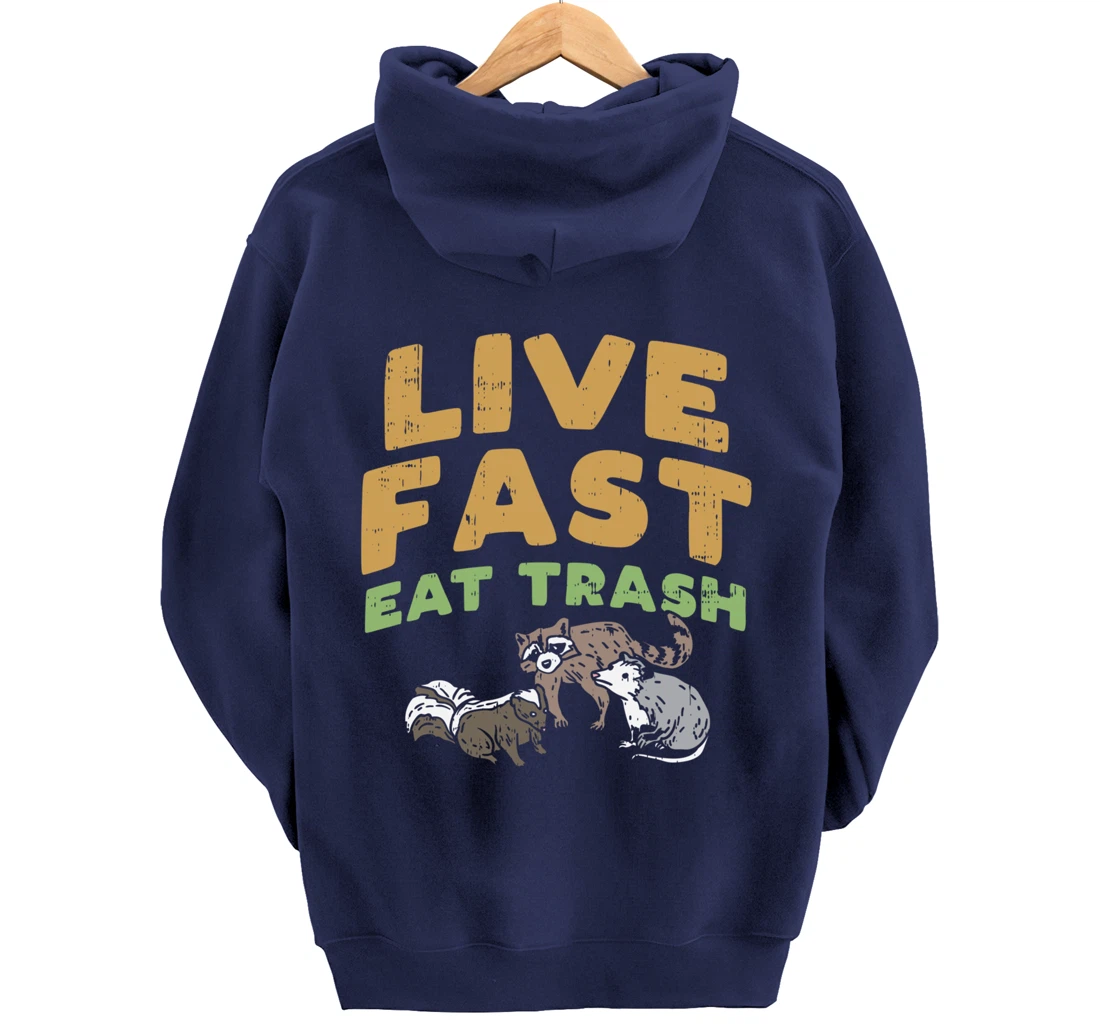 Fast Live Eat Trash Raccoon Opossum Skunk Street Cats Gift Pullover Hoodie