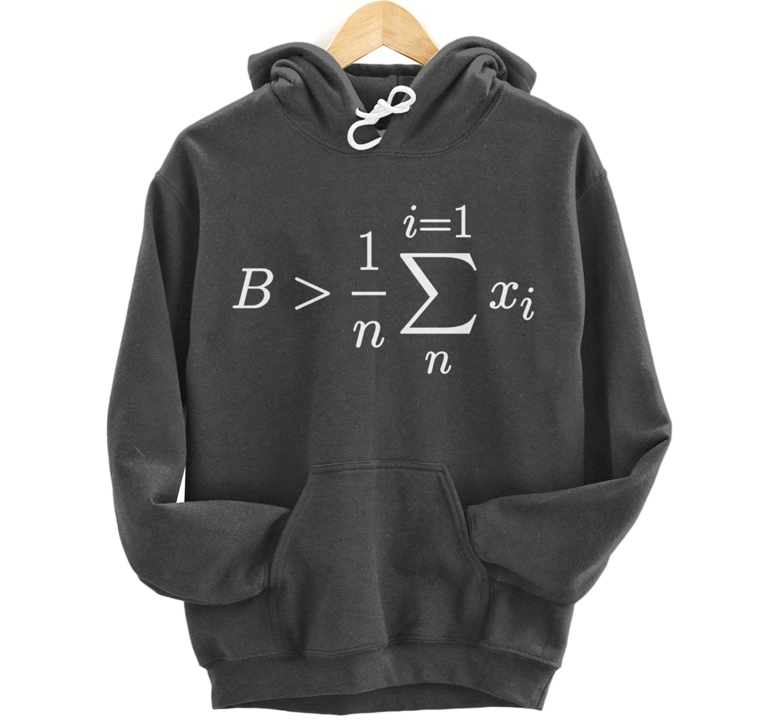 Be Greater Than Average - Arithmetic Mean Funny Math Pullover Hoodie