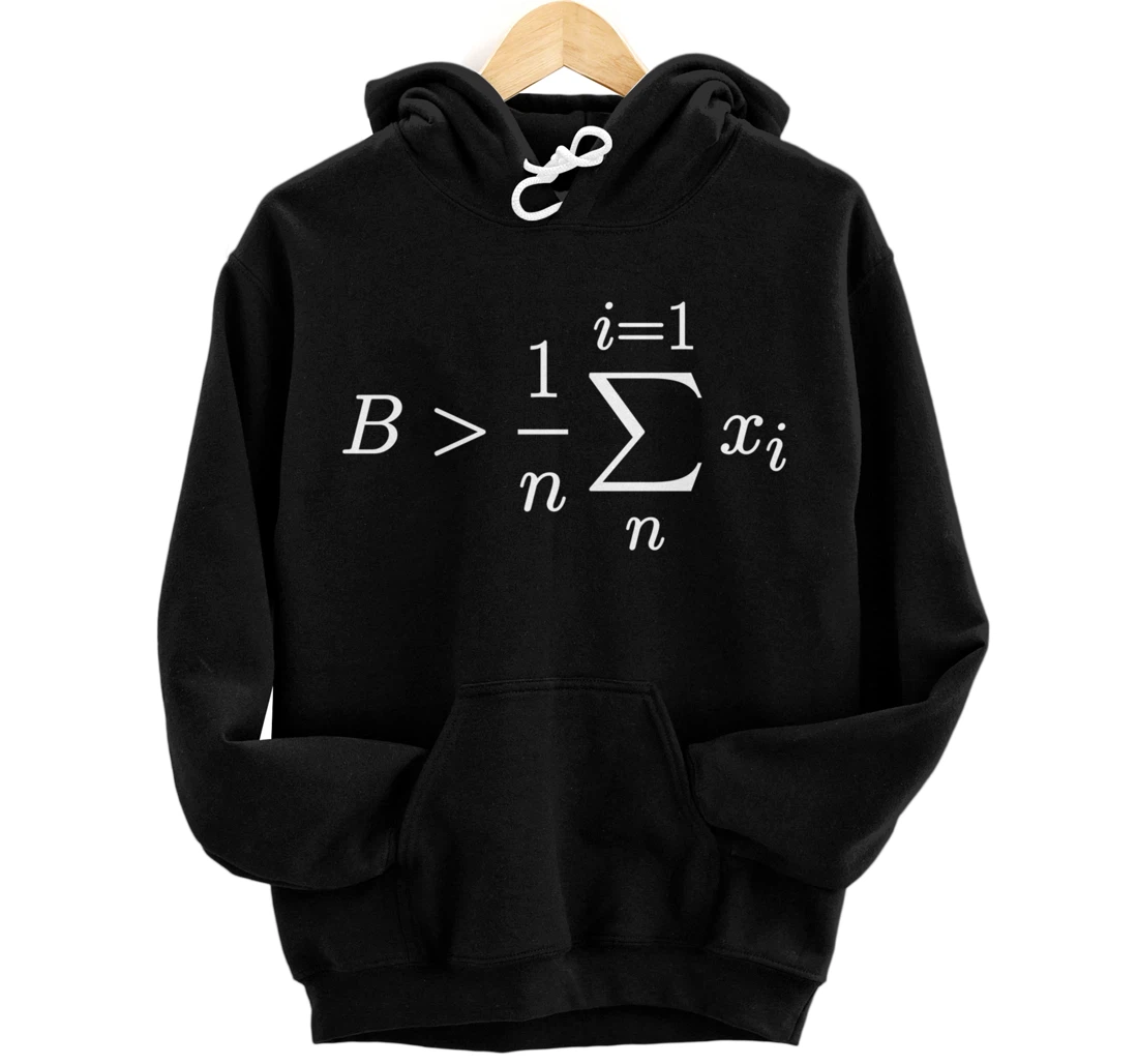 Be Greater Than Average - Arithmetic Mean Funny Math Pullover Hoodie