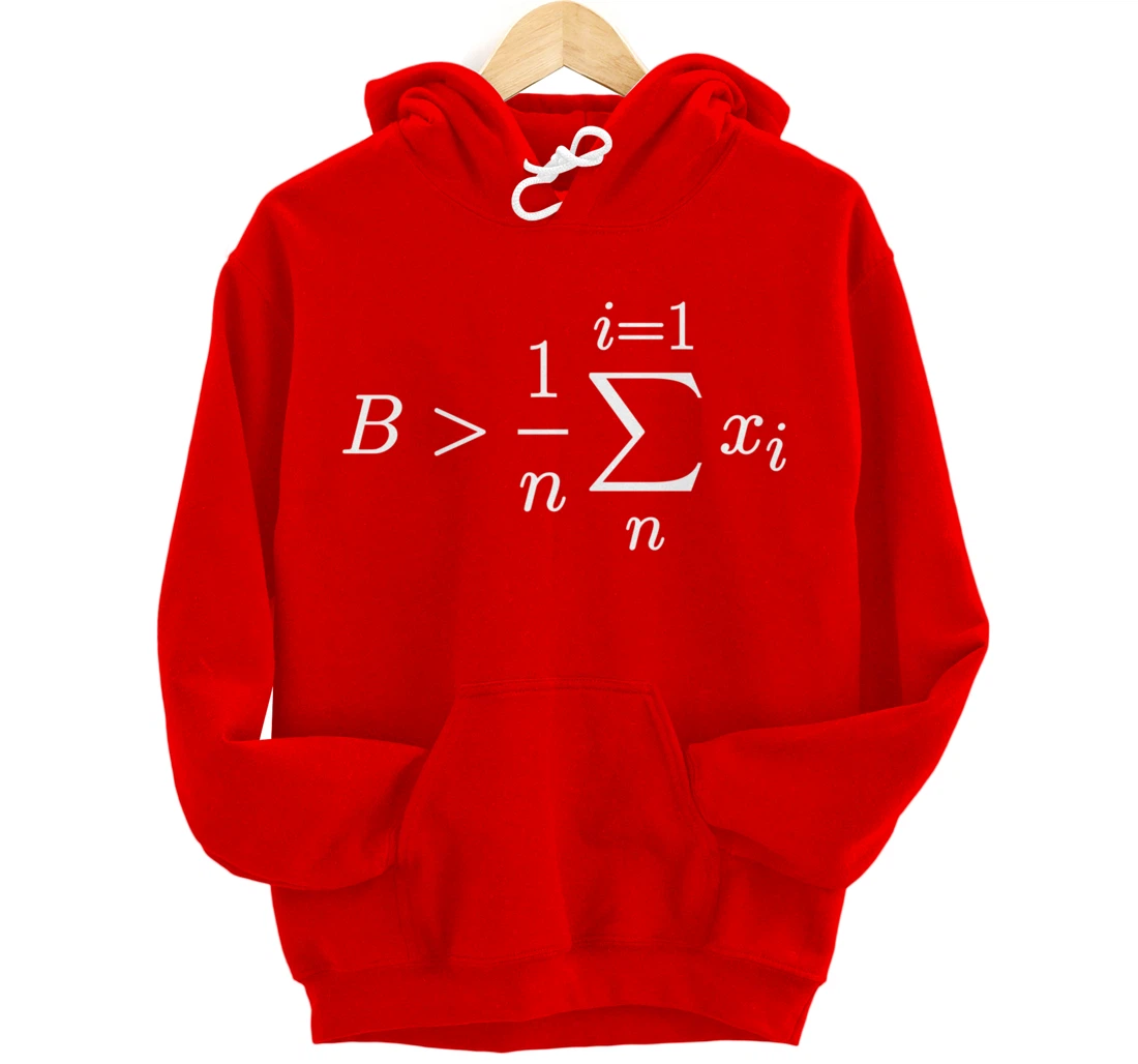 Be Greater Than Average - Arithmetic Mean Funny Math Pullover Hoodie