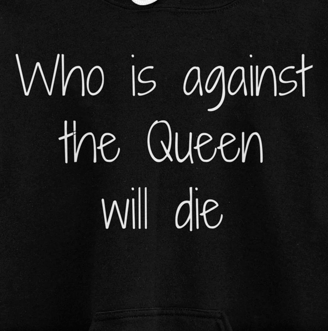 Who Is Against The Queen Will Die - Larissa - 90 Day Pullover Hoodie
