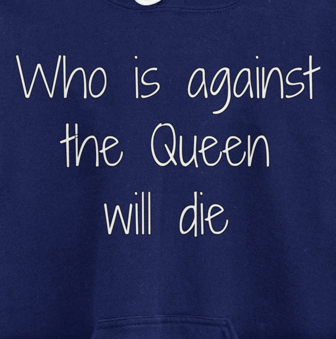 Who Is Against The Queen Will Die - Larissa - 90 Day Pullover Hoodie