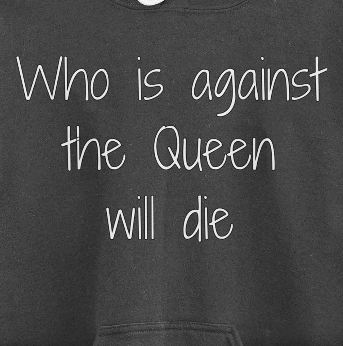 Who Is Against The Queen Will Die - Larissa - 90 Day Pullover Hoodie