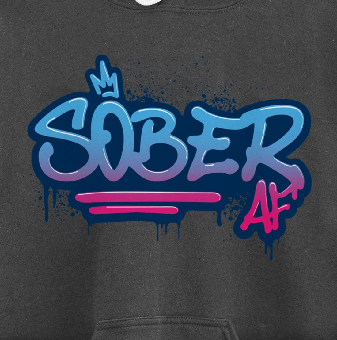 Sober AF Graffiti Crown NA AA Pullover Hoodie