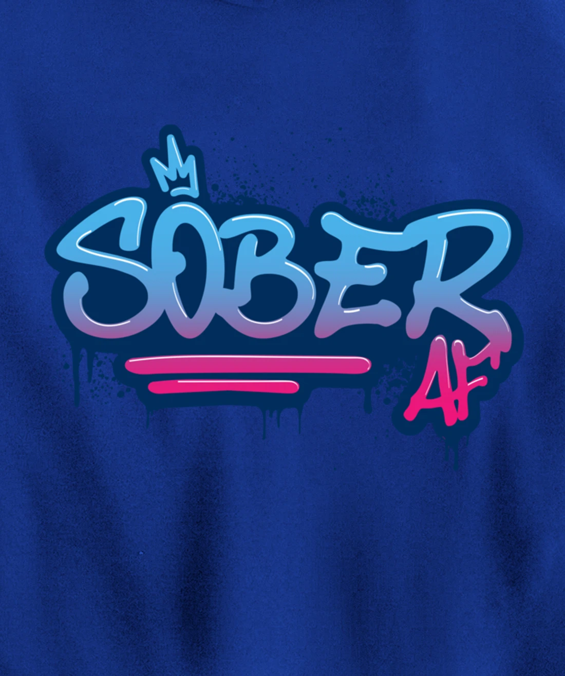 Sober AF Graffiti Crown NA AA Pullover Hoodie