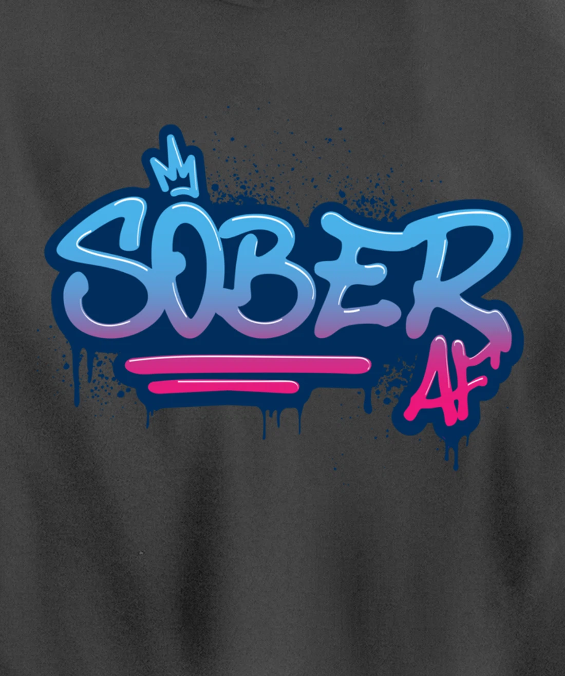 Sober AF Graffiti Crown NA AA Pullover Hoodie