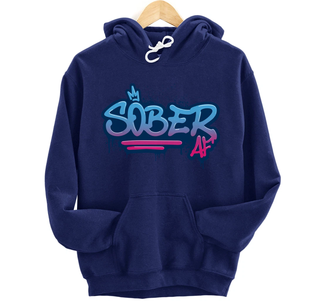 Sober AF Graffiti Crown NA AA Pullover Hoodie