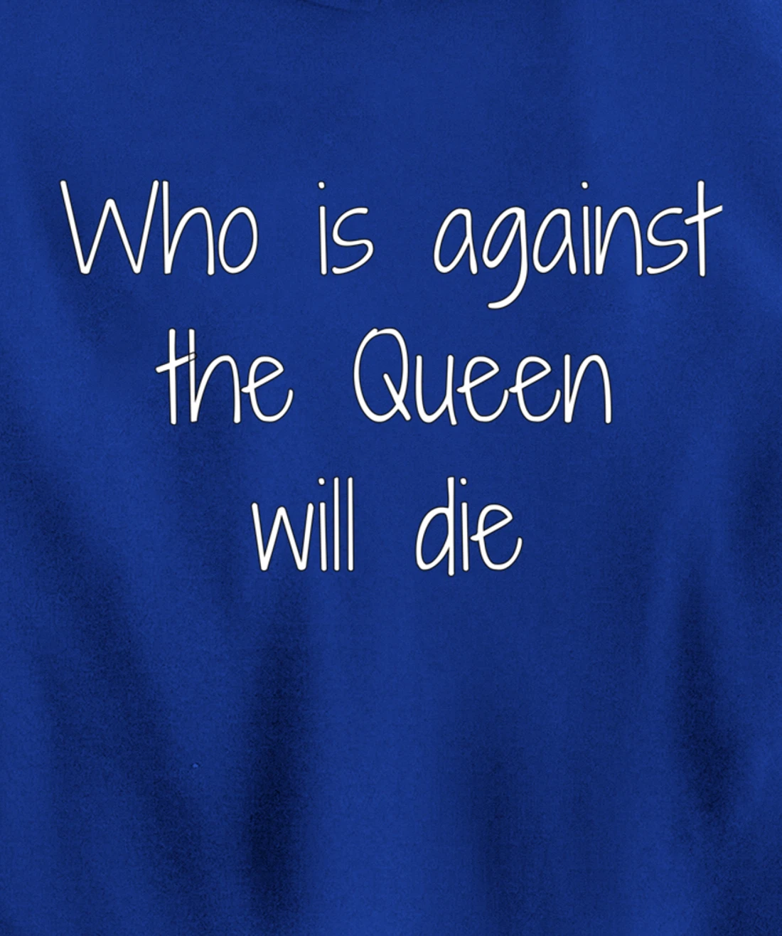 Who Is Against The Queen Will Die - Larissa - 90 Day Pullover Hoodie