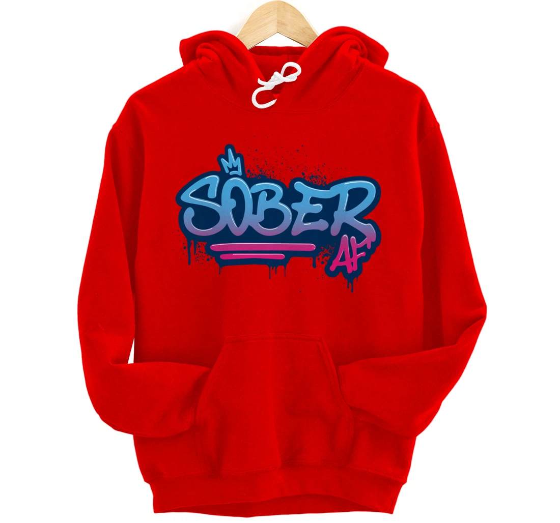 Sober AF Graffiti Crown NA AA Pullover Hoodie