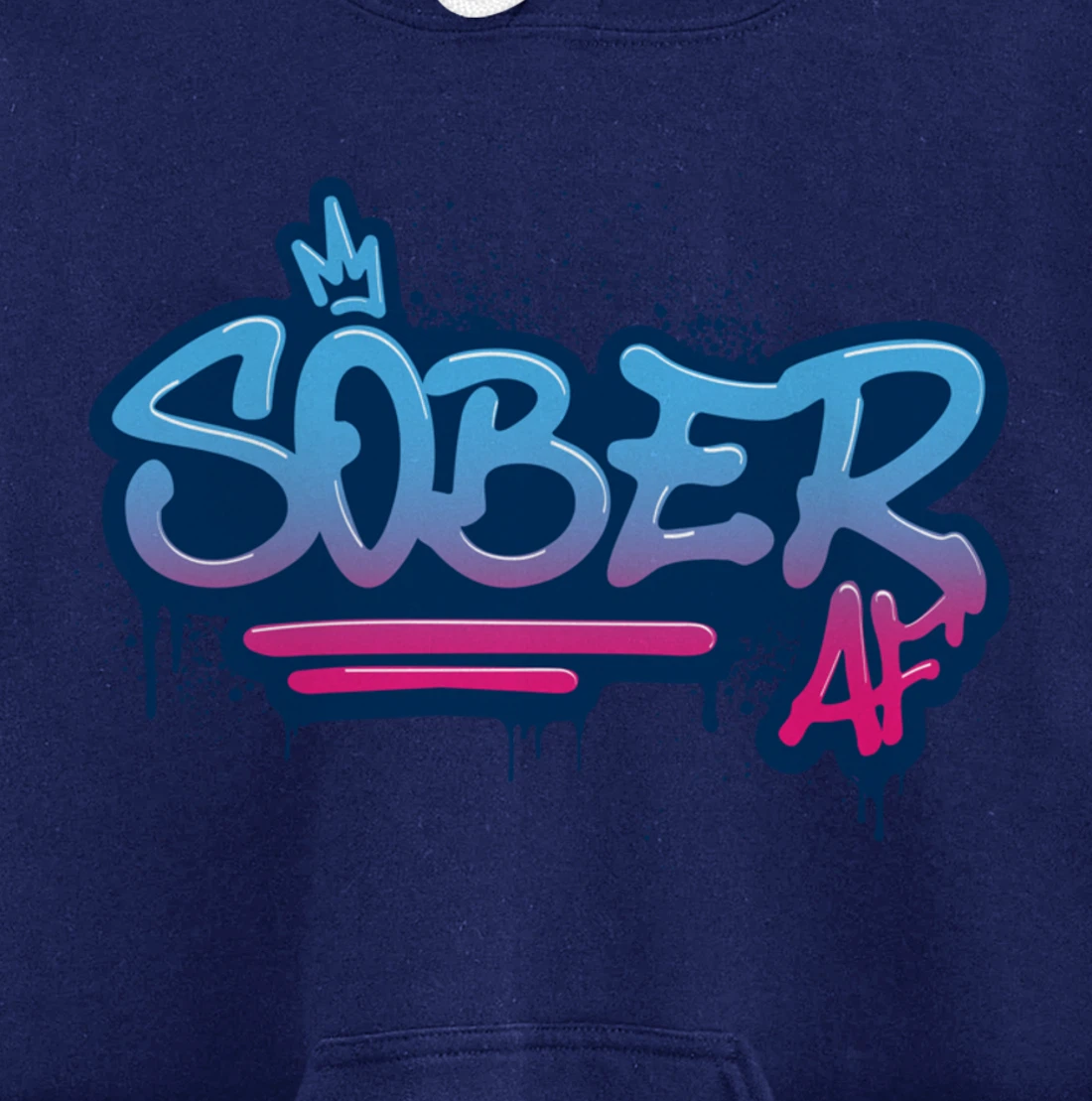 Sober AF Graffiti Crown NA AA Pullover Hoodie