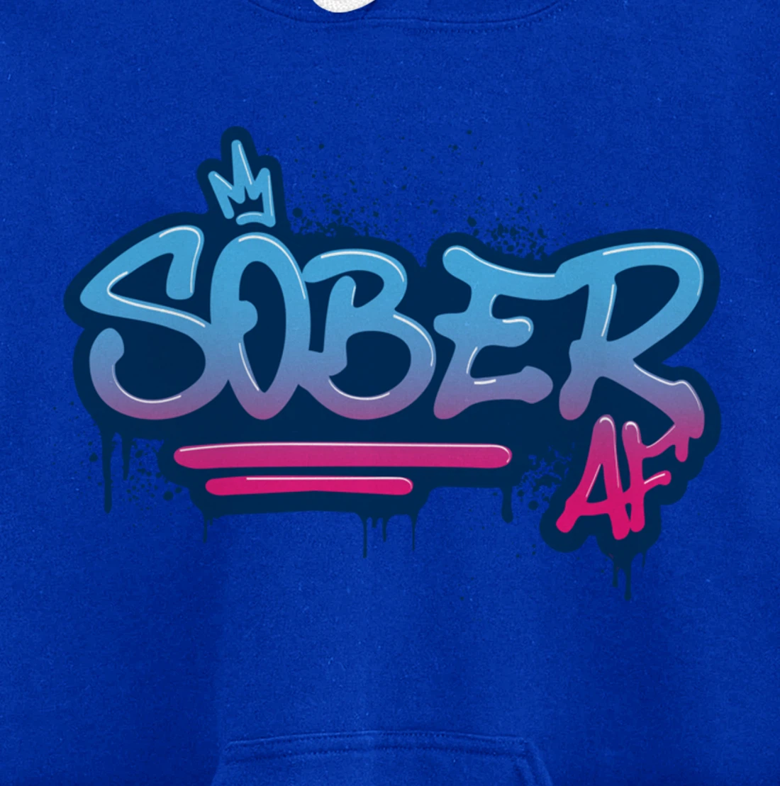 Sober AF Graffiti Crown NA AA Pullover Hoodie