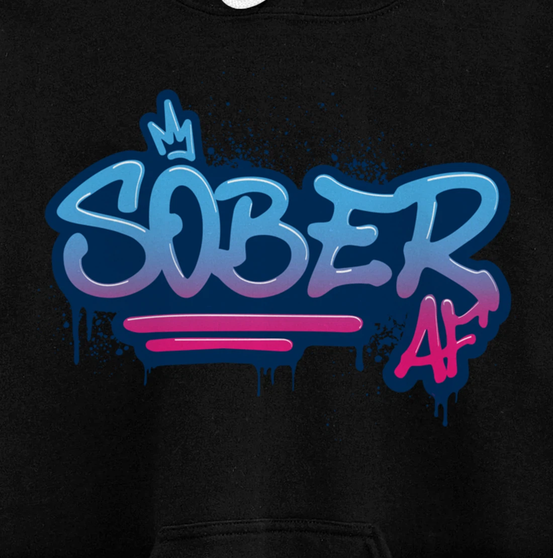 Sober AF Graffiti Crown NA AA Pullover Hoodie