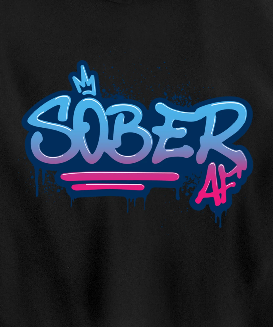 Sober AF Graffiti Crown NA AA Pullover Hoodie