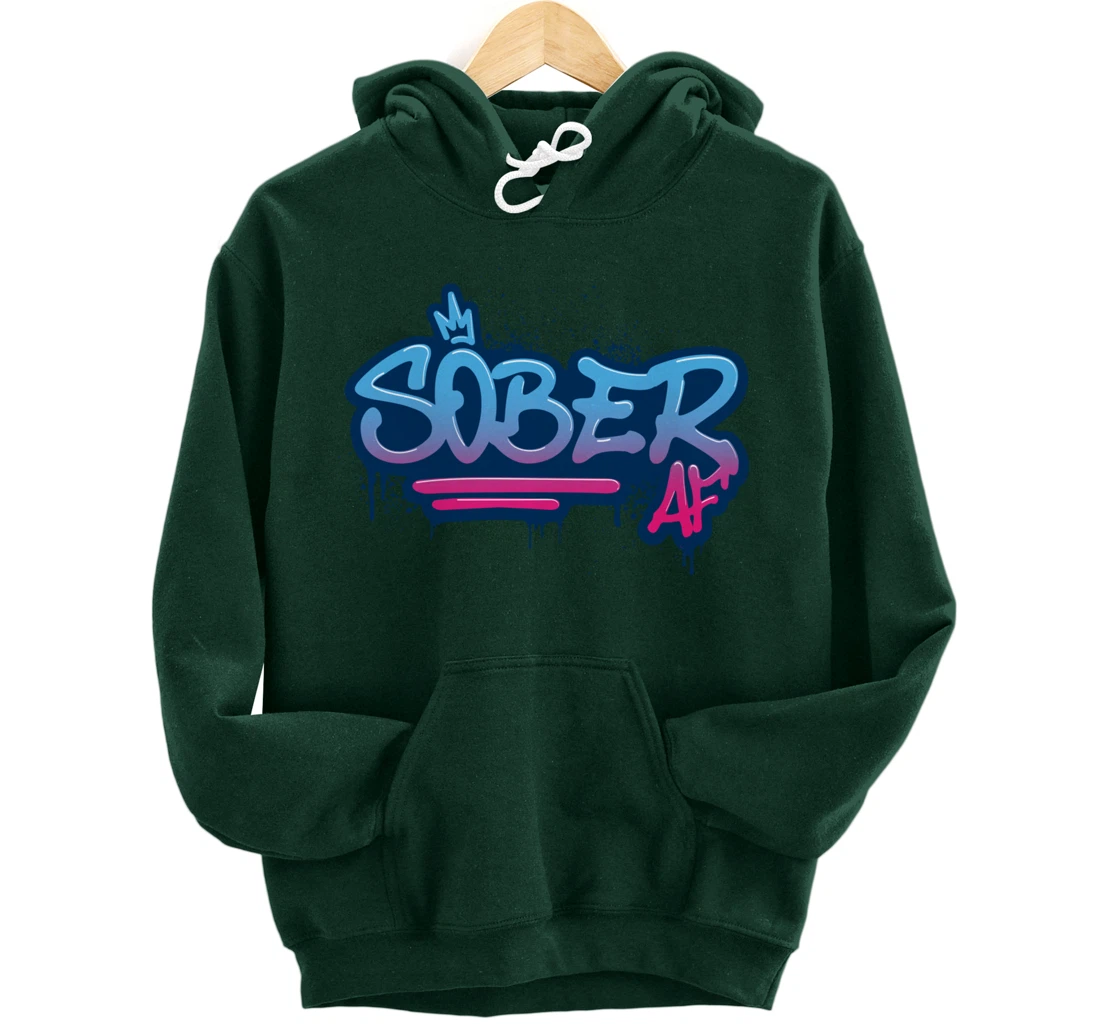 Sober AF Graffiti Crown NA AA Pullover Hoodie