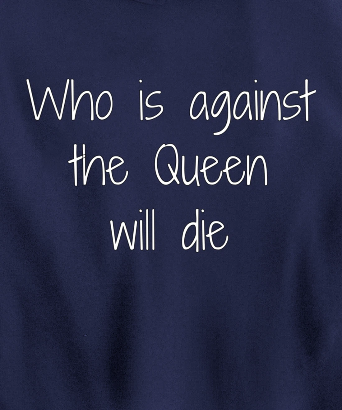 Who Is Against The Queen Will Die - Larissa - 90 Day Pullover Hoodie