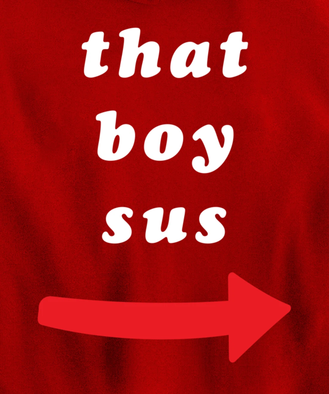 That Boy Sus Pullover Hoodie