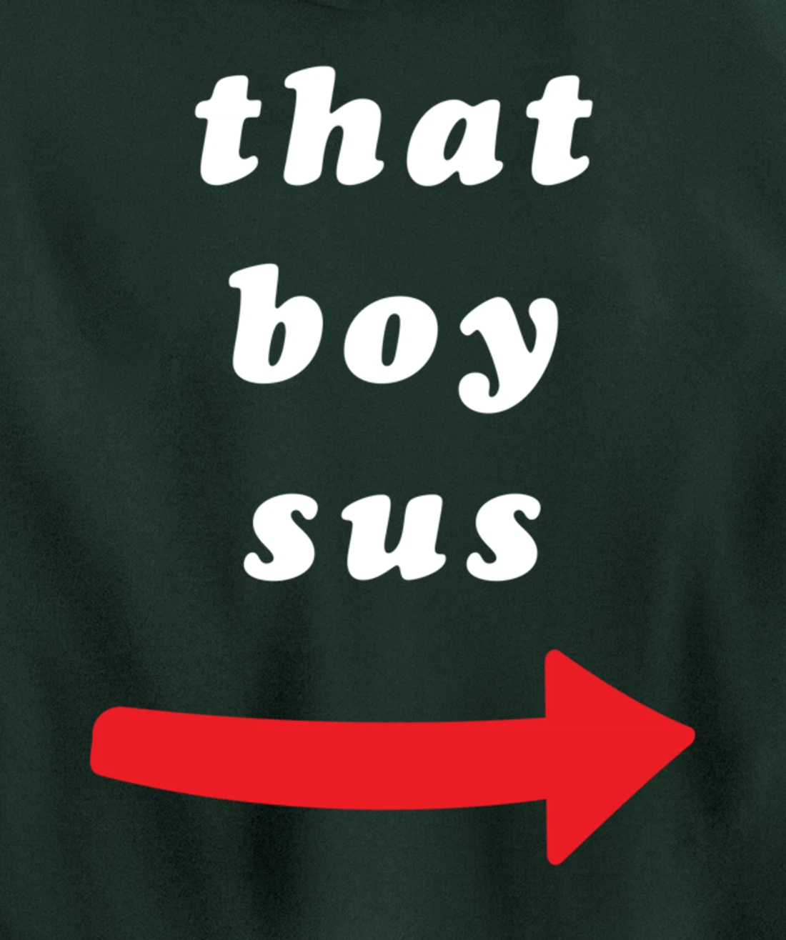 That Boy Sus Pullover Hoodie