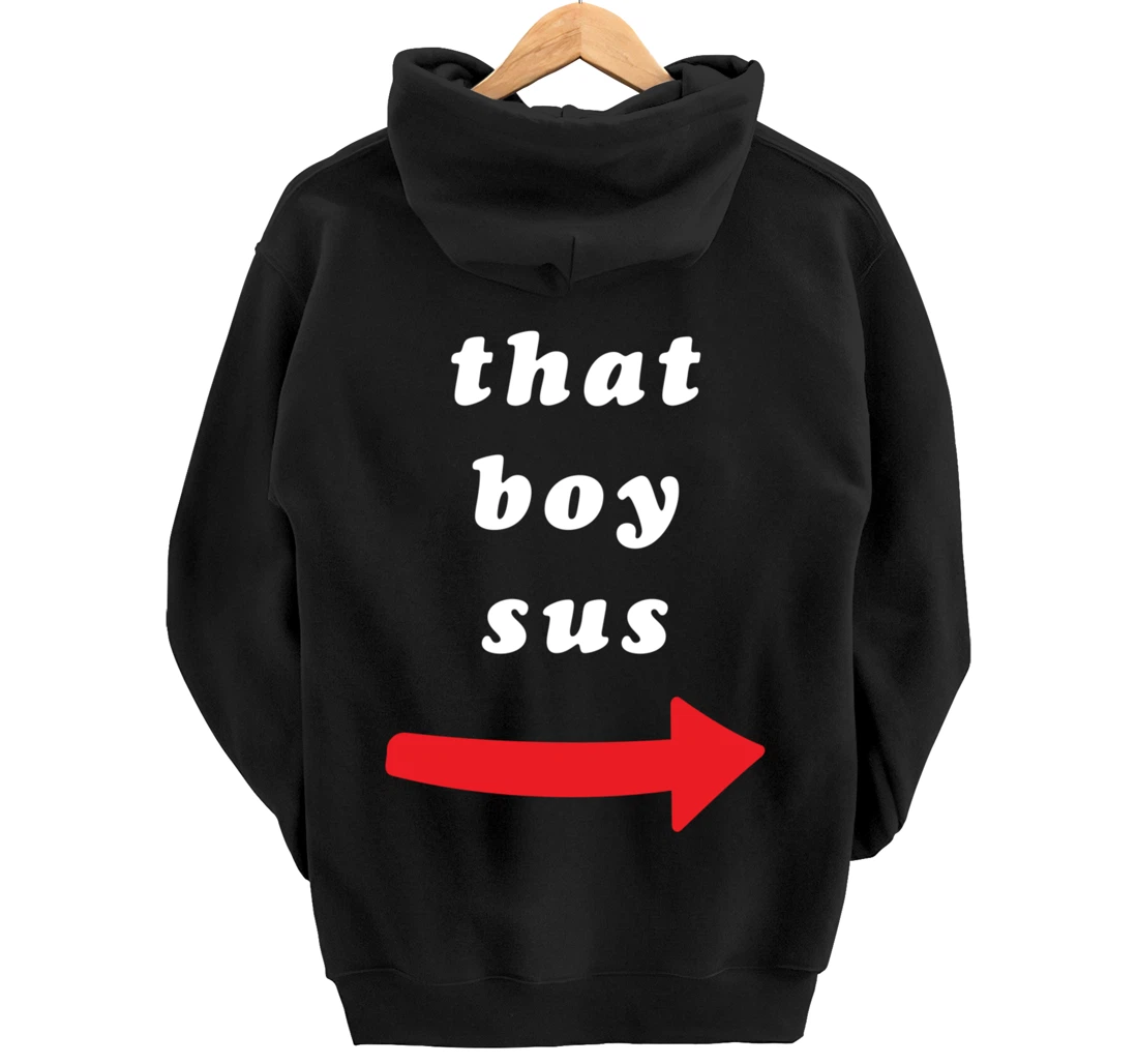 That Boy Sus Pullover Hoodie