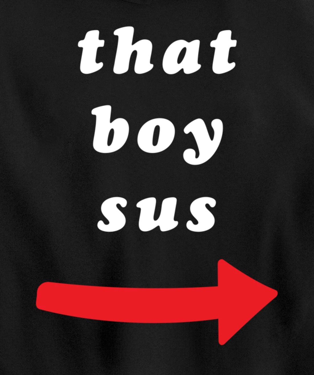 That Boy Sus Pullover Hoodie