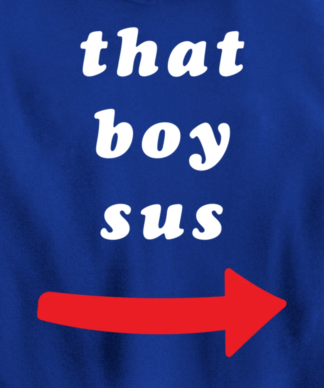 That Boy Sus Pullover Hoodie