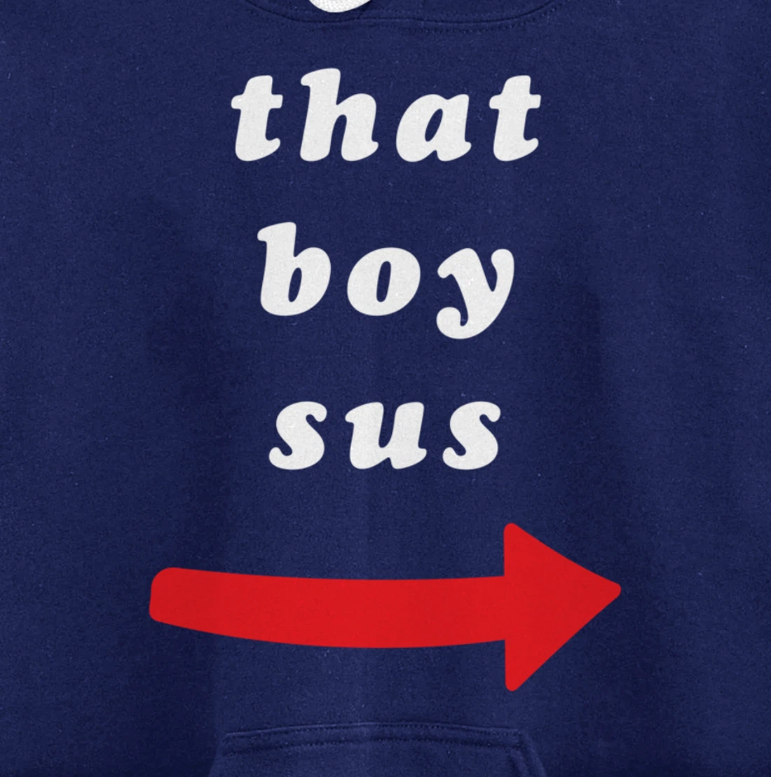That Boy Sus Pullover Hoodie