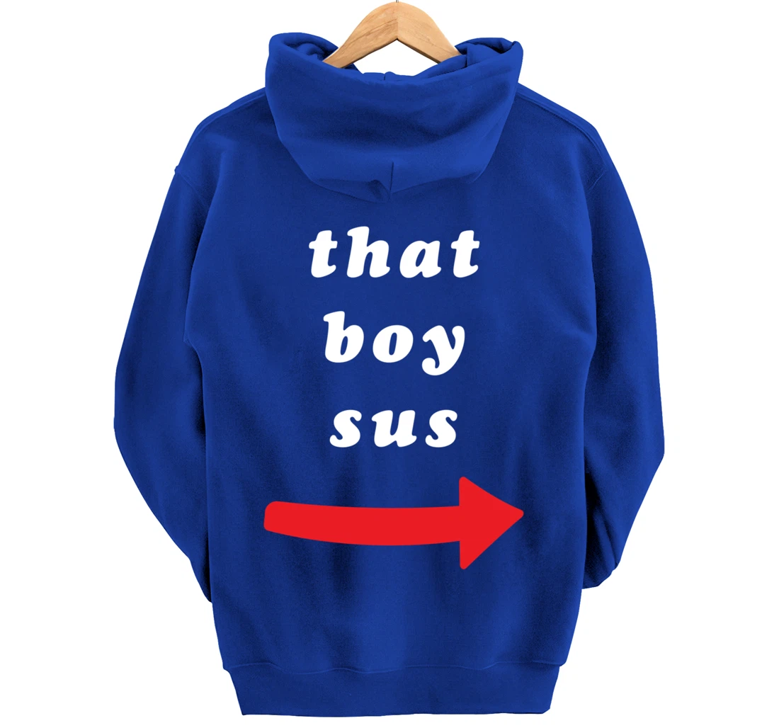 That Boy Sus Pullover Hoodie