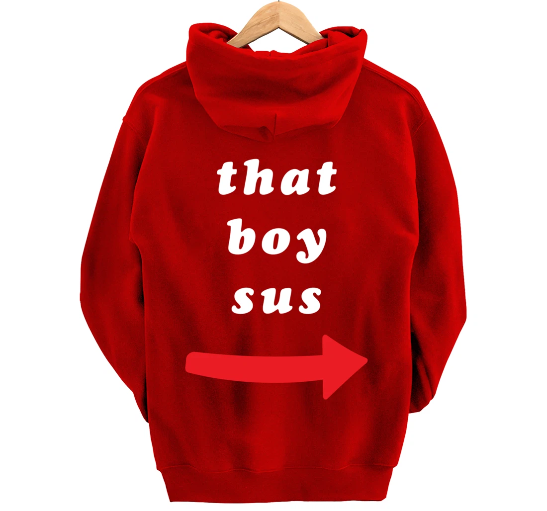 That Boy Sus Pullover Hoodie