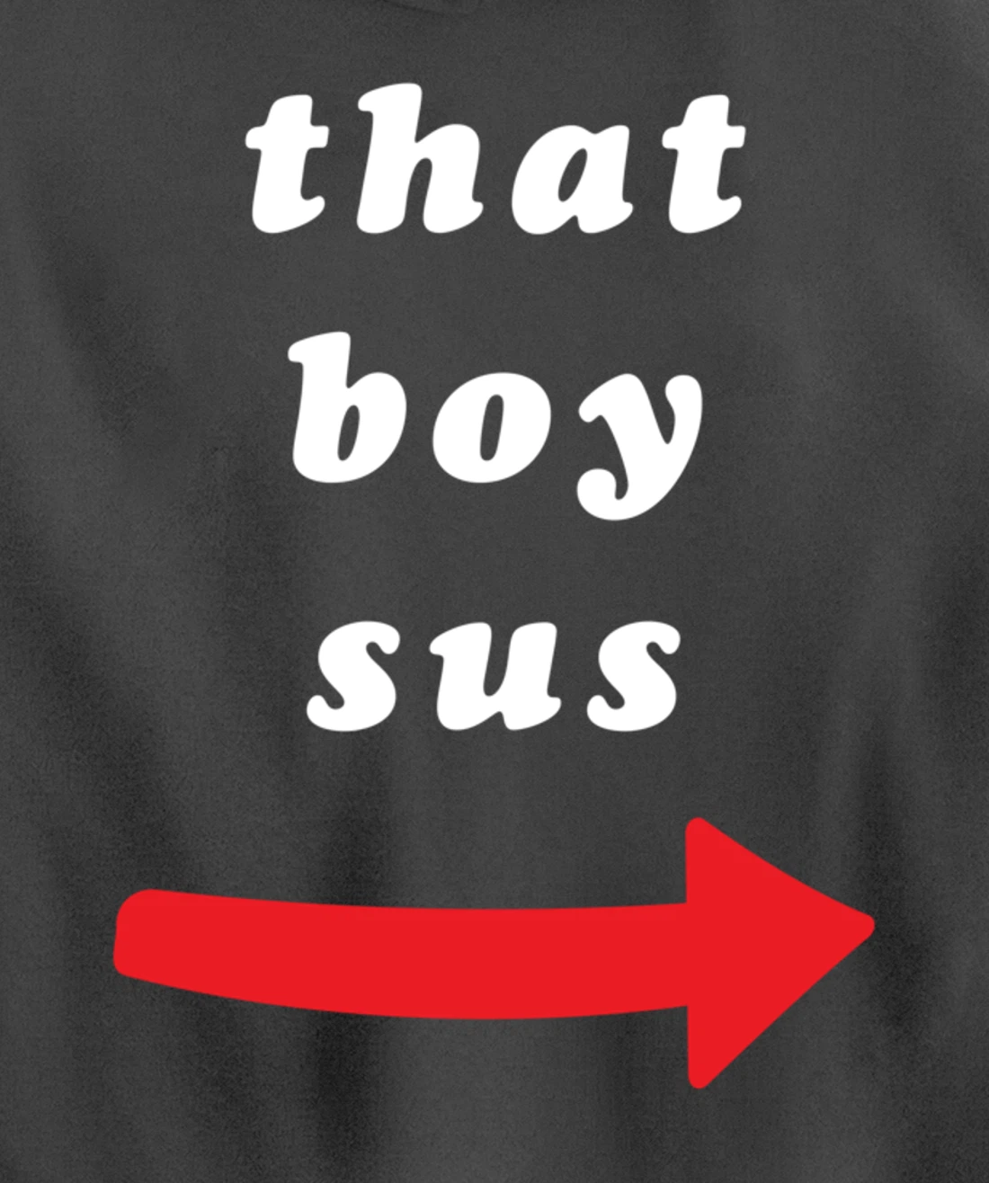 That Boy Sus Pullover Hoodie