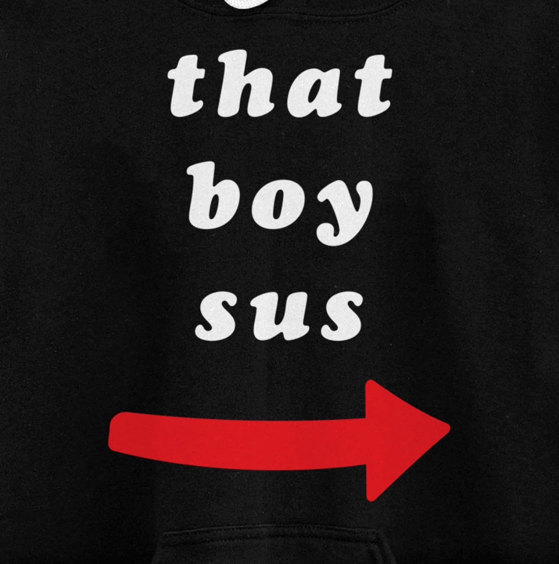 That Boy Sus Pullover Hoodie