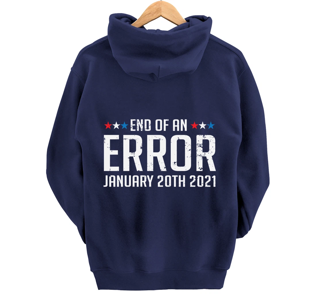 End Of An Error January 20th 2021 Pullover Hoodie