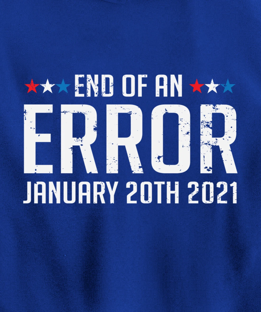 End Of An Error January 20th 2021 Pullover Hoodie