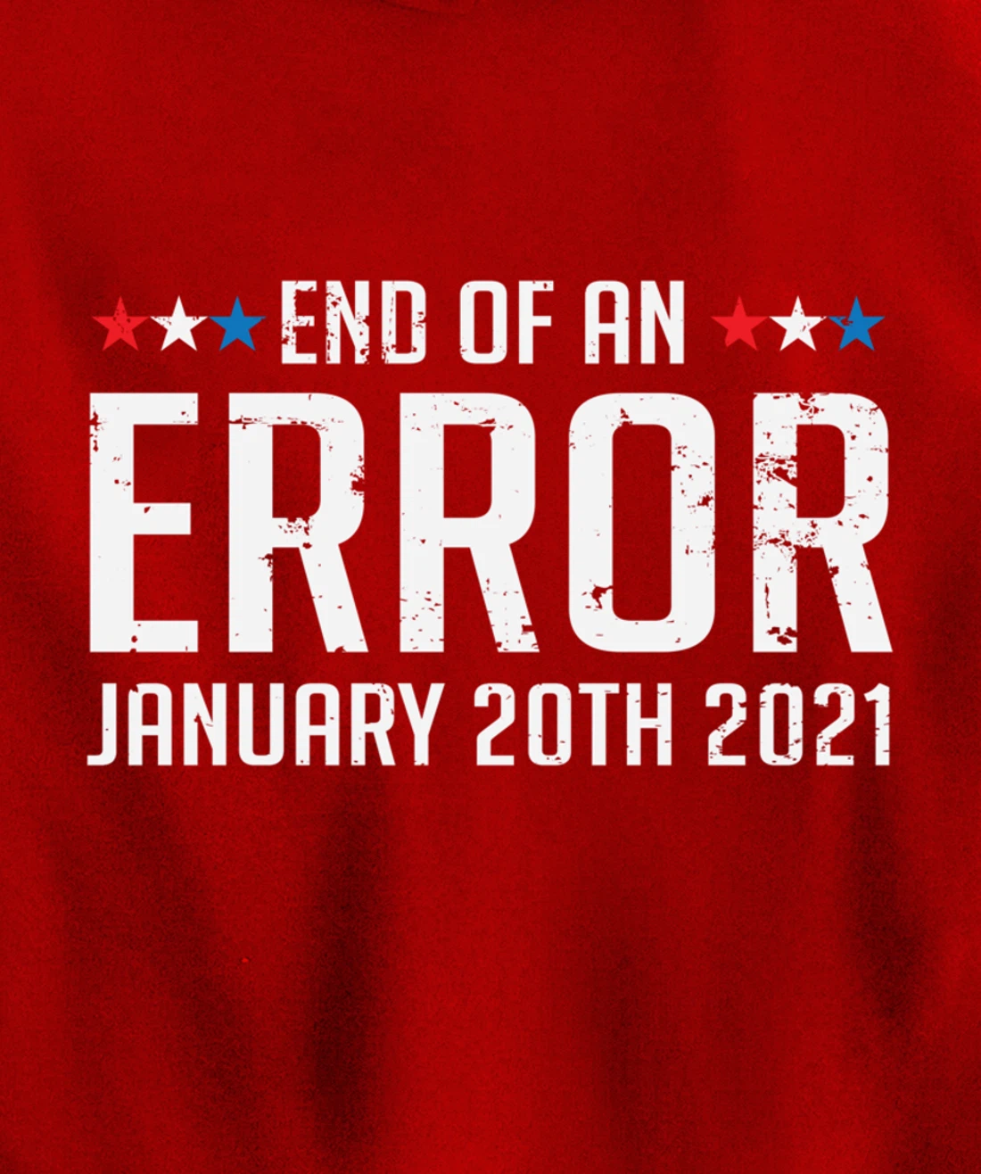 End Of An Error January 20th 2021 Pullover Hoodie