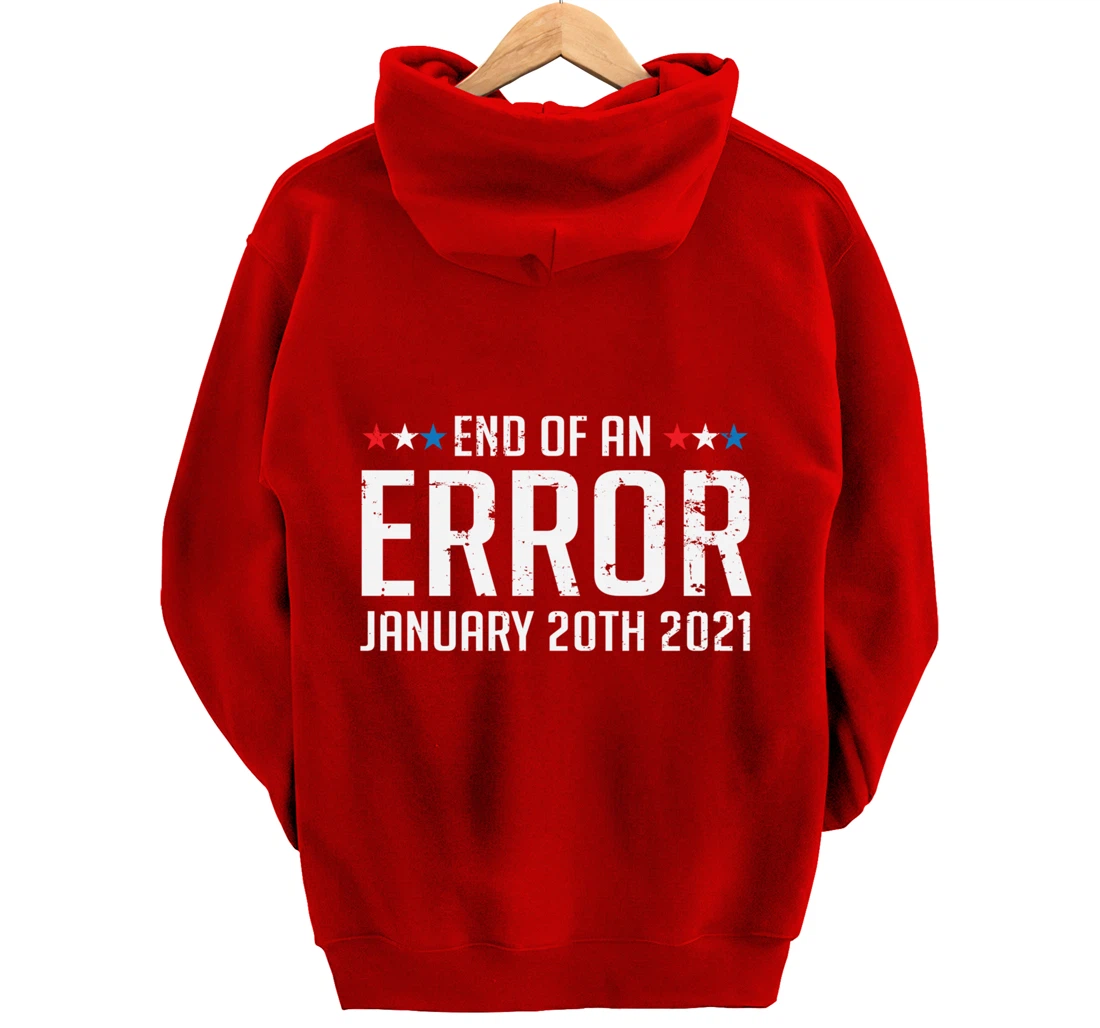End Of An Error January 20th 2021 Pullover Hoodie