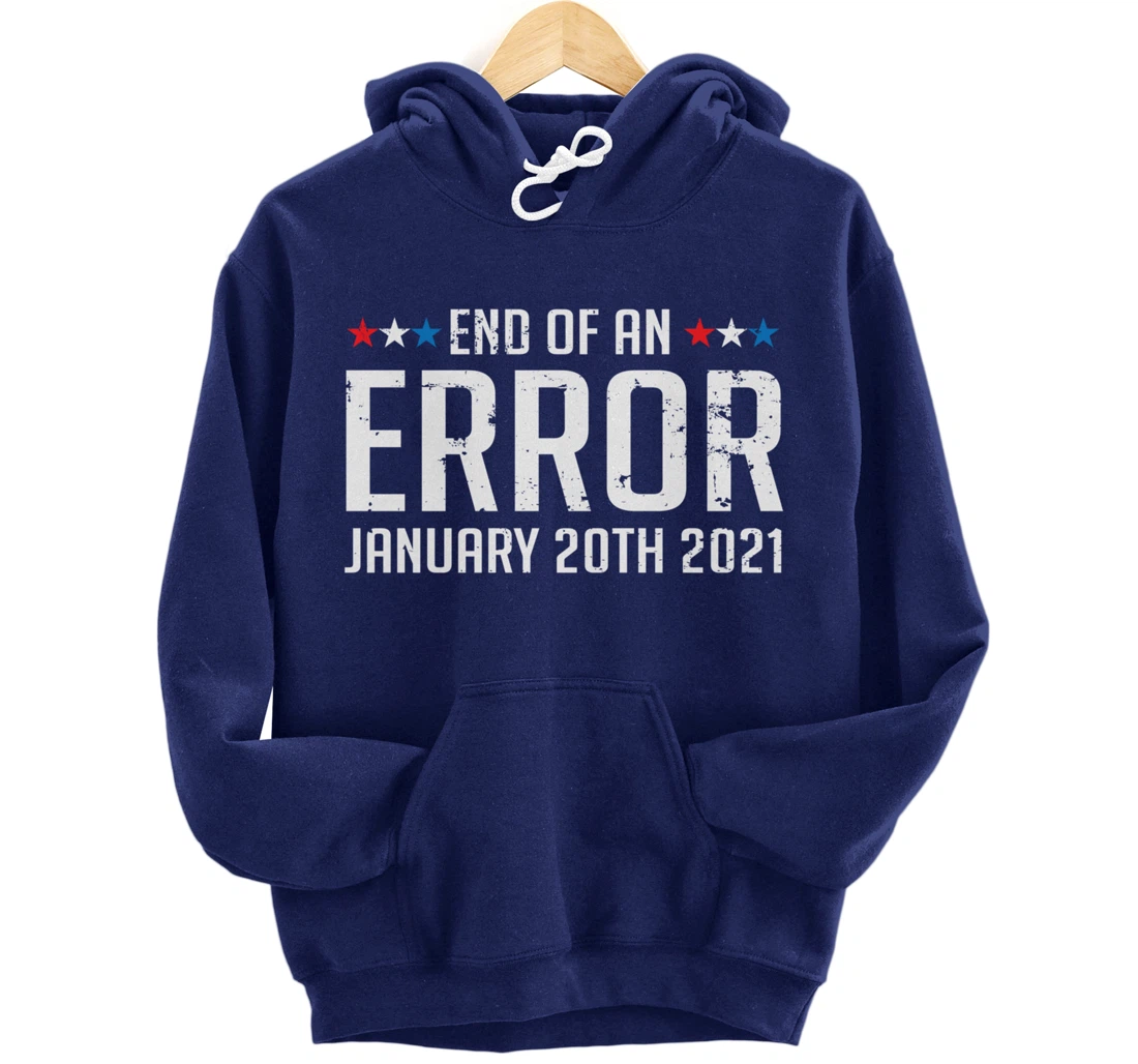 End Of An Error January 20th 2021 Pullover Hoodie