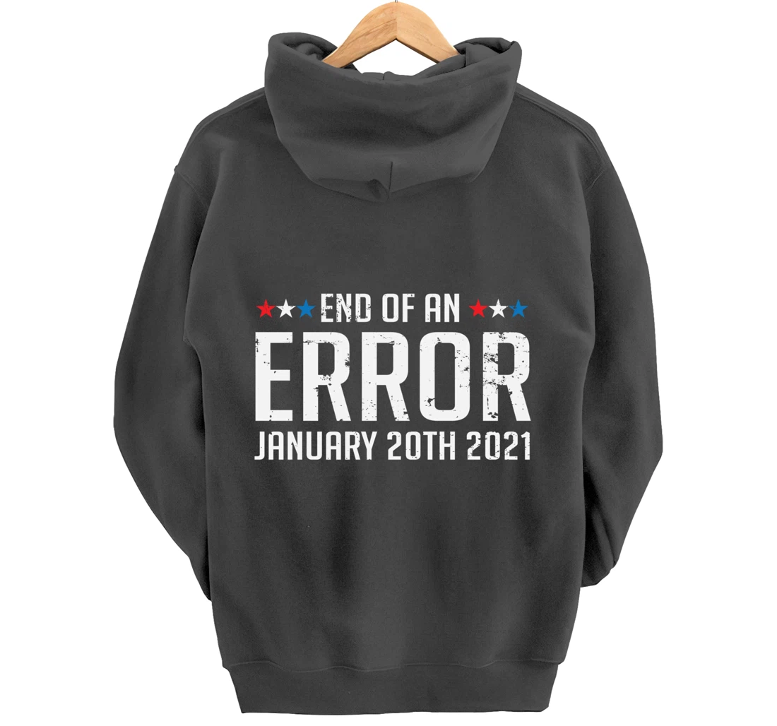 End Of An Error January 20th 2021 Pullover Hoodie