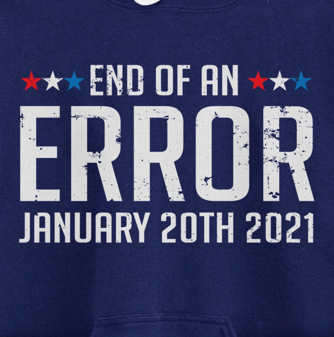 End Of An Error January 20th 2021 Pullover Hoodie