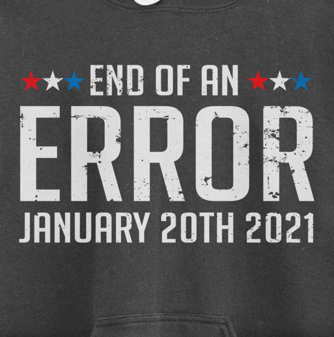 End Of An Error January 20th 2021 Pullover Hoodie