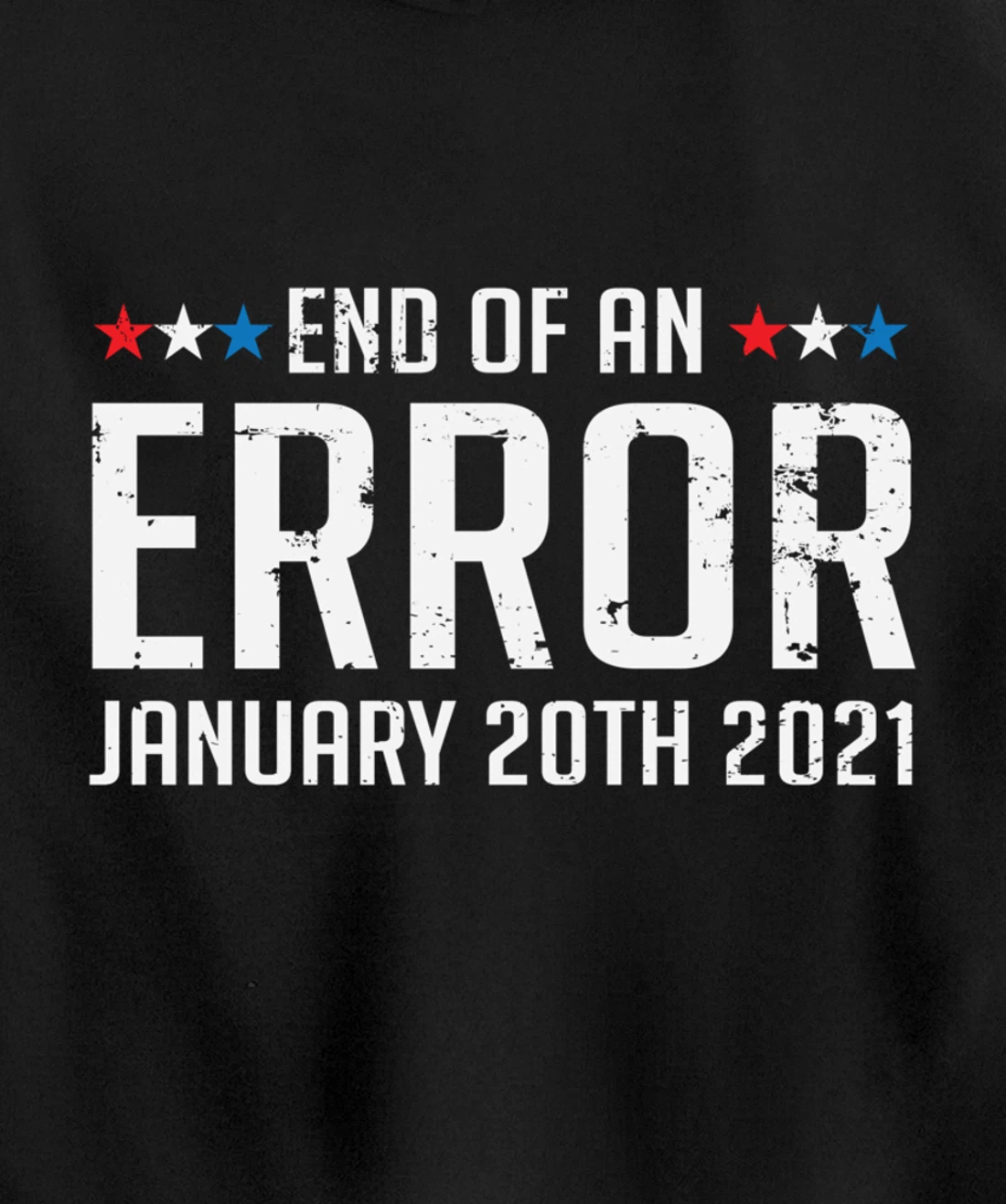 End Of An Error January 20th 2021 Pullover Hoodie