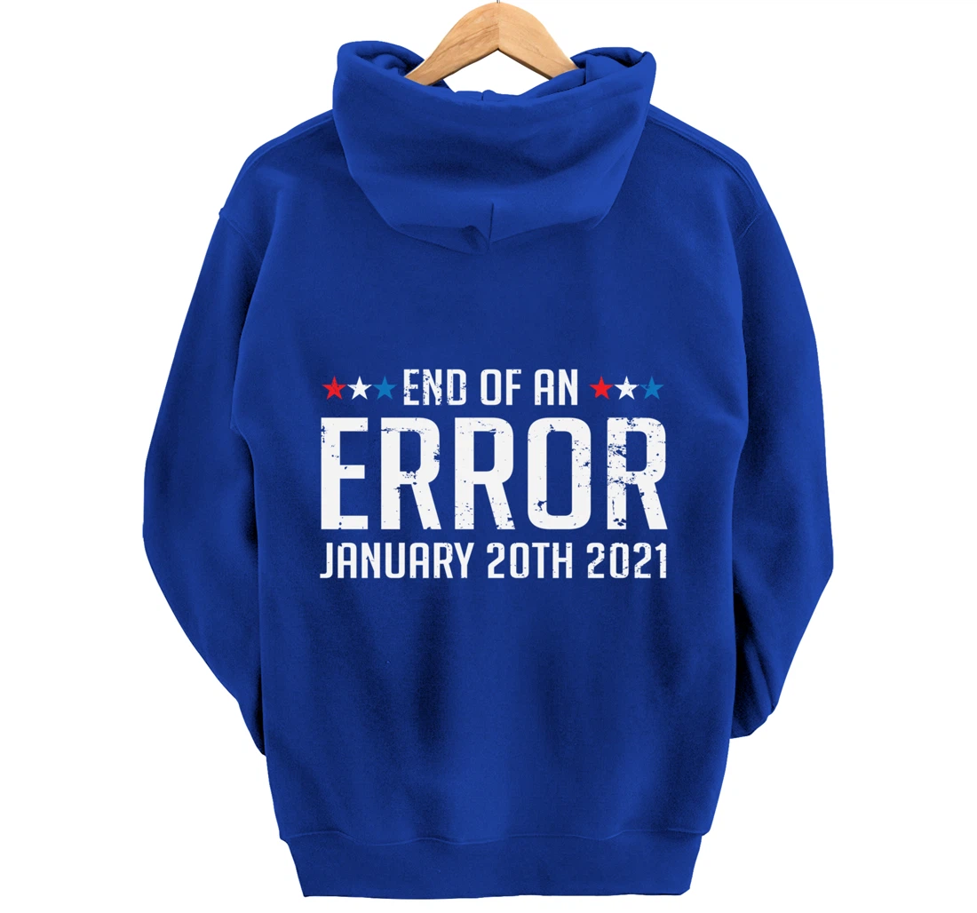 End Of An Error January 20th 2021 Pullover Hoodie
